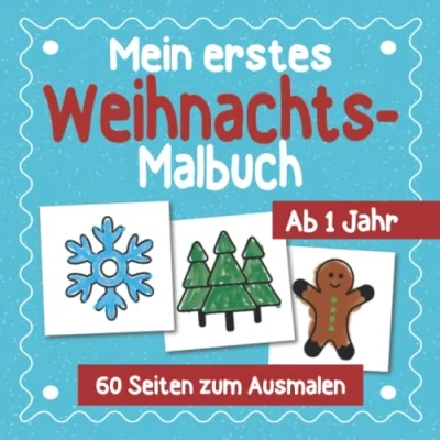 Abbildung von Mein erstes Weihnachtsmalbuch Ab 1 Jahr: Ein Malbuch für Kinder zum Malen und Lernen 40 einfache niedliche Winterbilder ausmalen