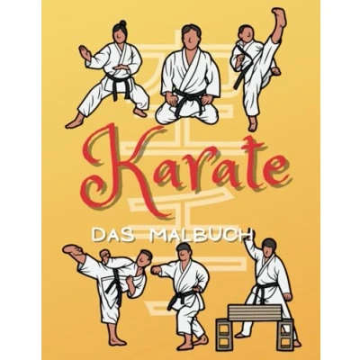 Abbildung von Karate Das Malbuch: Aktivitätsbuch für Kinder von 2 bis 10 Jahren