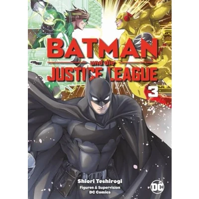 Abbildung von Batman und die Justice League (Manga) 03: Erlebe Abenteuer von Superman, Batman, Wonder Woman anderen DC Helden!: Bd. 3