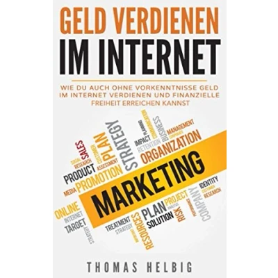 Abbildung von Geld verdienen im Internet: Wie Du auch ohne Vorkenntnisse Internet und finanzielle Freiheit erreichen kannst