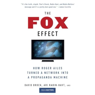 Abbildung von The Fox Effect: How Roger Ailes Turned a Network into Propaganda Machine