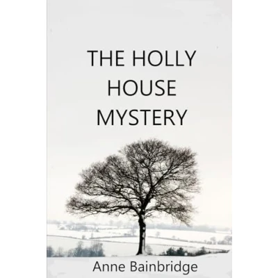Abbildung von The Holly House Mystery: An Inspector Chance Mystery (Inspector Mysteries, Band 2)