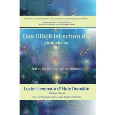 Abbildung von DAS GLÜCK ist SCHON DA entdecke es: Und es leichter als du denkst
