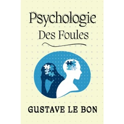 Abbildung von PSYCHOLOGIE DES FOULES: &quot;Le Pouvoir de l&#039;Influence Sociale&quot;