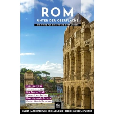 Abbildung von Rom unter der Oberfläche (Urbane Wanderlust, Band 11)