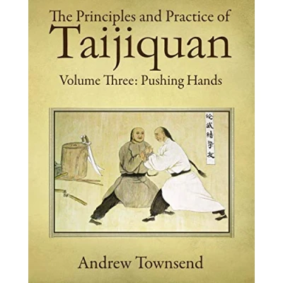 Abbildung von The Principles and Practice of Taijiquan: Volume Three: Pushing Hands