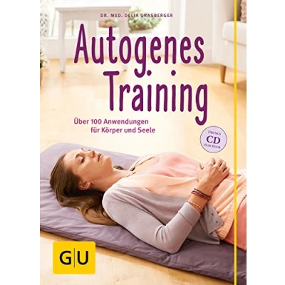 Abbildung von Autogenes Training (mit CD): Über 100 Anwendungsmöglichkeiten für Körper und Seele