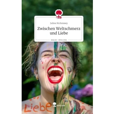 Abbildung von Zwischen Weltschmerz und Liebe. Life is a Story story.one