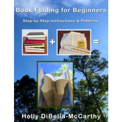 Abbildung von Book Folding For Beginners: Step by Instructions &amp; Patterns (Book and Instruction)