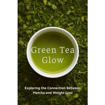 Abbildung von Green Tea Glow: Exploring the Connection Between Matcha and Weight Loss