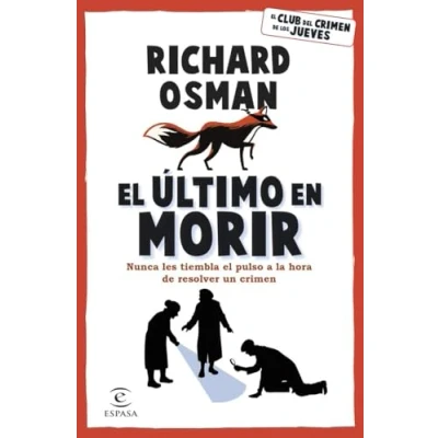 Abbildung von El último en morir: Una novela del Club Crimen de los Jueves (Espasa Narrativa, Band 4)