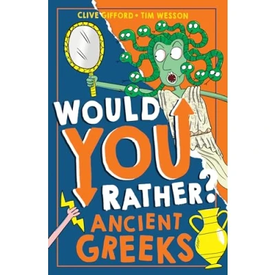 Abbildung von would you Rather? Ancient Greeks: A new illustrated children’s rather book on history and the past