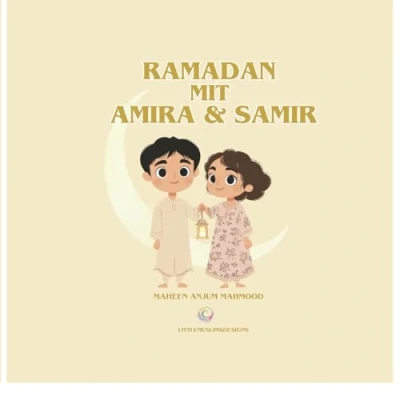 Abbildung von Ramadan mit Amira und Samir: Ein Kinderbuch über den heiligen Monat