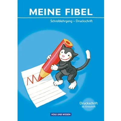 Abbildung von Meine Fibel Ausgabe 2009: Schreiblehrgang in Druckschrift Für Druckschriftbeginner