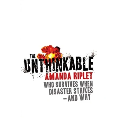 Abbildung von The Unthinkable: Who survives when disaster strikes and why