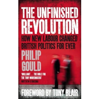 Abbildung von The Unfinished Revolution: How New Labour Changed British Politics Forever