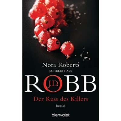 Abbildung von Der Kuss des Killers: Roman (Eve Dallas, Band 5)