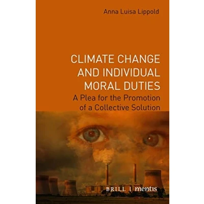 Abbildung von Climate Change and Individual Moral Duties: a Plea for the Promotion of Collective Solution