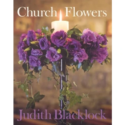 Abbildung von Church Flowers: The Essential Guide to Arranging Flowers in