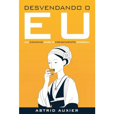 Abbildung von Desvendando o Eu: Um Caminho Para Crescimento Pessoal