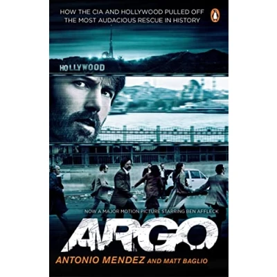 Abbildung von Argo: How the CIA and Hollywood Pulled Off Most Audacious Rescue in History
