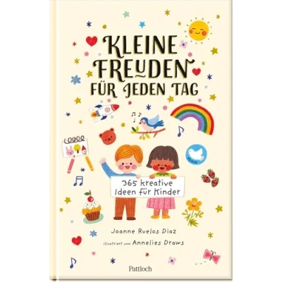 Abbildung von Kleine Freuden für jeden Tag: 365 Kreative Ideen Kinder Buntes Jahrbuch ab 6 Jahren Ideen, spannende Fakten, Aktivitäten u.v.m. Tag des Jahres