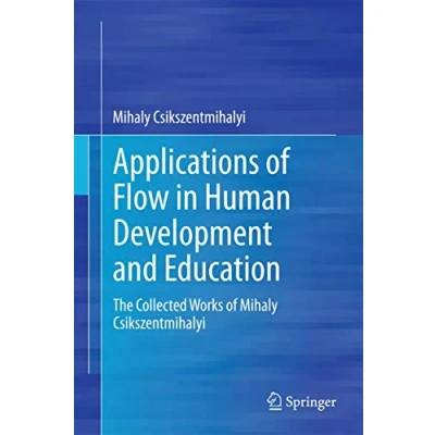 Abbildung von Applications of Flow in Human Development and Education: The Collected Works Mihaly Csikszentmihalyi