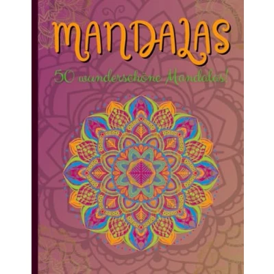 Abbildung von Mandalas: 50 Mandalas für Kinder ab 6 zum Entspannen: Das Mandala Malbuch
