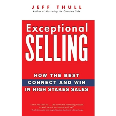 Abbildung von Exceptional Selling: How the Best Connect And Win in High Stakes Sales
