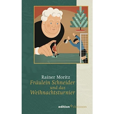 Abbildung von Fräulein Schneider und das Weihnachtsturnier. Eine zauberhafte Weihnachtserzählung aus dem Chrismon Verlag. Die besondere Weihnachtsgeschichte für ... (Weihnachtserzählungen der edition chrismon)