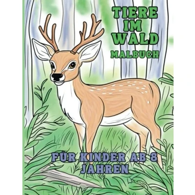 Abbildung von Tiere im Wald: Malbuch für Kinder ab 8 Jahren