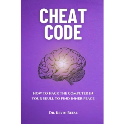 Abbildung von Cheat Code: How to Hack the Computer in Your Skull Find Inner Peace