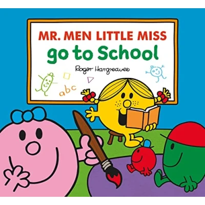 Abbildung von Mr. Men Little Miss Go To School: the perfect children’s book for first day at nursery school (Mr. &amp; Everyday)