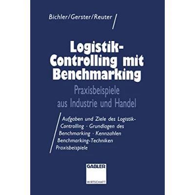 Abbildung von Logistik Controlling mit Benchmarking: Praxisbeispiele aus Industrie und Handel