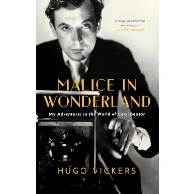 Abbildung von Malice in Wonderland: My Adventures the World of Cecil Beaton