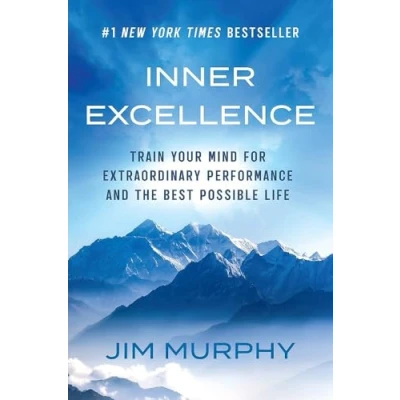 Abbildung von INNER EXCELLENCE: Train Your Mind for Extraordinary Performance and the Best Possible life