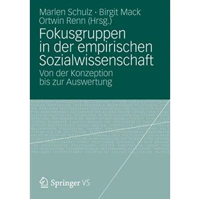 Abbildung von Fokusgruppen in der empirischen Sozialwissenschaft: Von Konzeption bis zur Auswertung