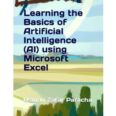 Abbildung von Learning the Basics of Artificial Intelligence (AI) using Microsoft Excel