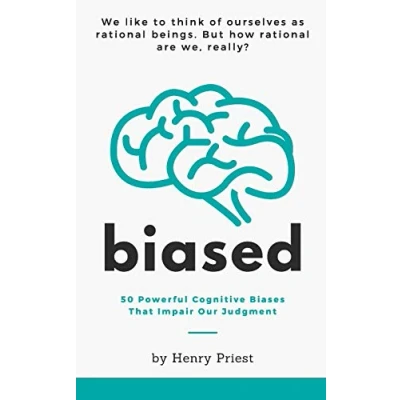 Abbildung von BIASED: 50 Powerful Cognitive Biases That Impair Our Judgment (The Psychology of Economic Decisions, Band 1)