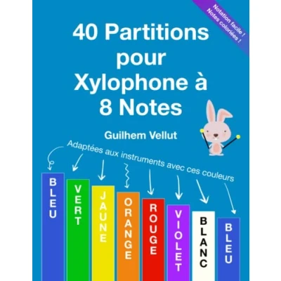 Abbildung von 40 Partitions pour Xylophone à 8 Notes: Adaptées aux instruments avec les couleurs Bleu, Vert, Jaune, Orange, Rouge, Violet, Blanc, Bleu