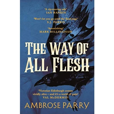 Abbildung von the Way of All Flesh: Nominiert: McIlvanney Prize, 2019, Theakston Old Peculier Crime Novel Year, 2019 (Raven and Fisher Mystery)