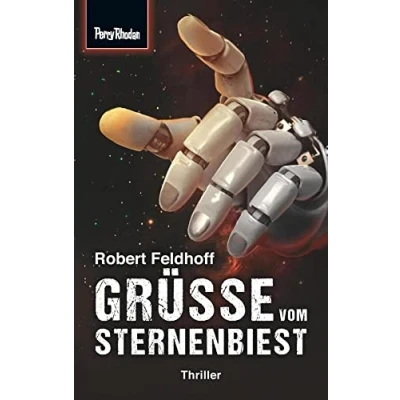 Abbildung von Space Thriller 1: Grüße vom Sternenbiest: PERRY RHODAN die Verbindung aus realitätsnaher Science Fiction und spannendem Krimi