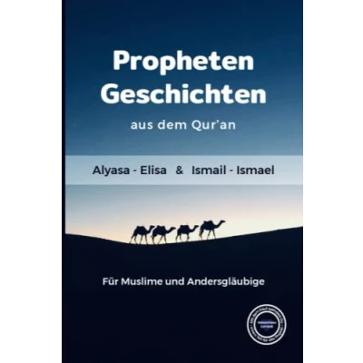 Abbildung von Propheten Geschichten aus dem Qur&#039;an: Alyasa Elisa &amp; Ismail Ismael