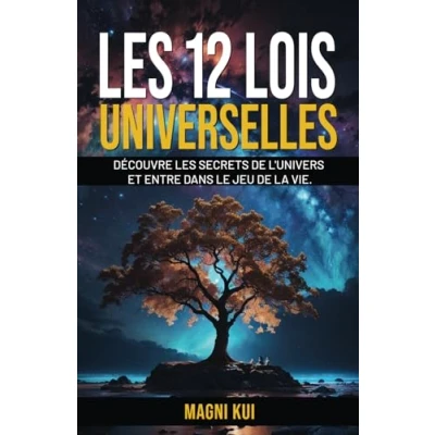 Abbildung von les 12 lois universelles: Découvre secrets de l&#039;univers et entre dans le jeu la vie.