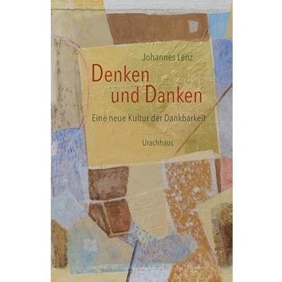 Abbildung von Denken und Danken: Eine neue Kultur der Dankbarkeit