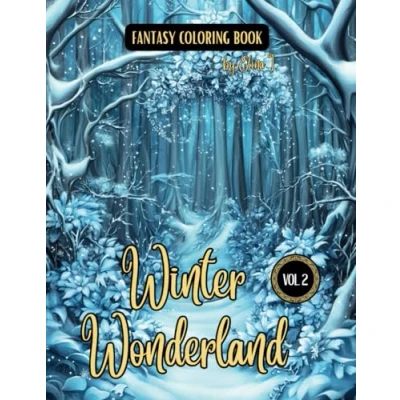 Abbildung von Fantasy Coloring Book Winter Wonderland Vol. 2: Magical Illustrations of Scenes and Landscapes For Adults Teens