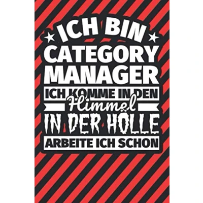 Abbildung von Notitzbuch liniert: ich bin Category Manager komme In den Himmel. der Hölle arbeite schon