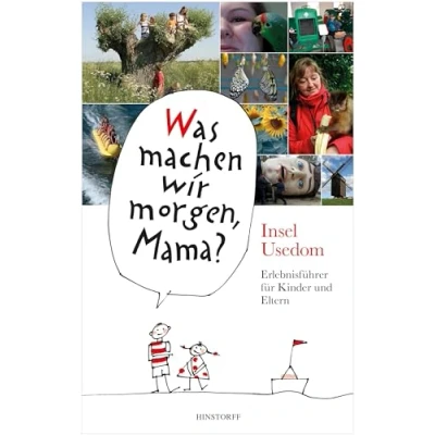 Abbildung von Was machen wir morgen, Mama? Usedom: Erlebnisreiseführer für Kinder und Eltern.
