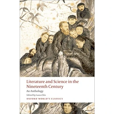 Abbildung von Literature and Science in the Nineteenth Century: An Anthology (Oxford World&#039;s Classics)