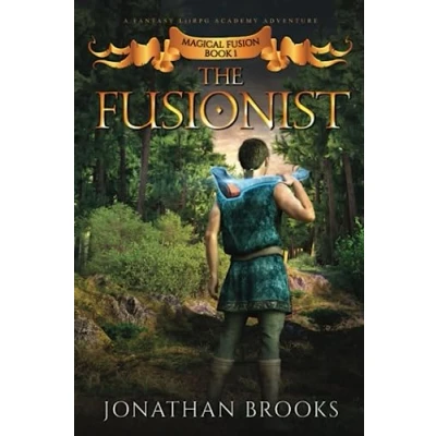 Abbildung von The Fusionist: A Fantasy LitRPG Academy Adventure (Magical Fusion, Band 1)